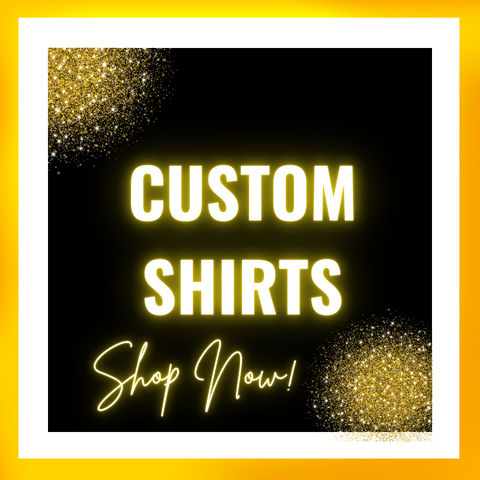 CUSTOM SHIRTS